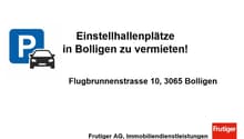 Parking lot for rent in Bolligen, located at Flugbrunnenstrasse 10, 3065 Bolligen. The ad is from Frutiger AG, an immobiliendienstleistungen (real estate services) company.