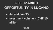 Off-market opportunity in Lugano with a net yield of approximately 4.3% and an investment volume of less than CHF 10 million.