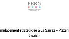 A strategic location advertisement for La Sarraz - Pizzeria to seize.