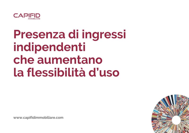 Advertisement for the company CAPIFID IMMOBILIARE, highlighting the presence of independent entrances which increases the flexibility of use.