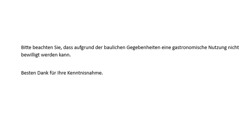 Text states that due to the building conditions, a gastronomic use is not permitted.