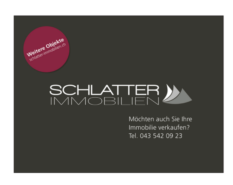 A real estate advertisement with the text SCHLATTER IMMOBILIEN and the website weitere-objekte.schlatter-immobilien.ch